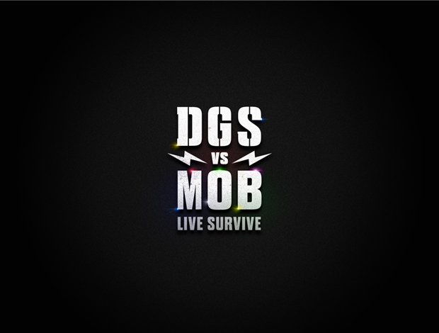 DGS VS MOB LIVE SURVIVE