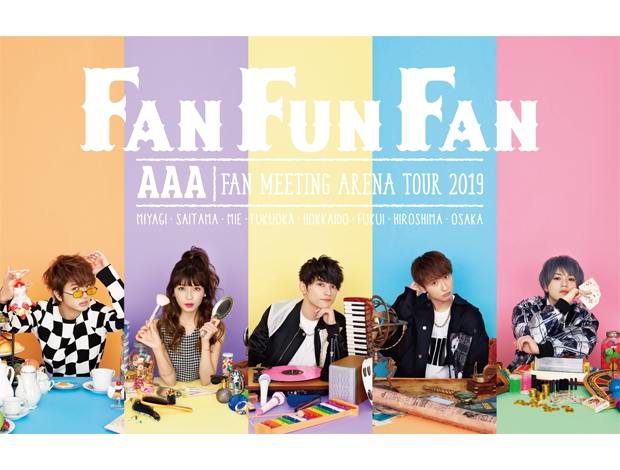AAA FAN MEETING ARENA TOUR 2019 ～FAN FUN FAN～